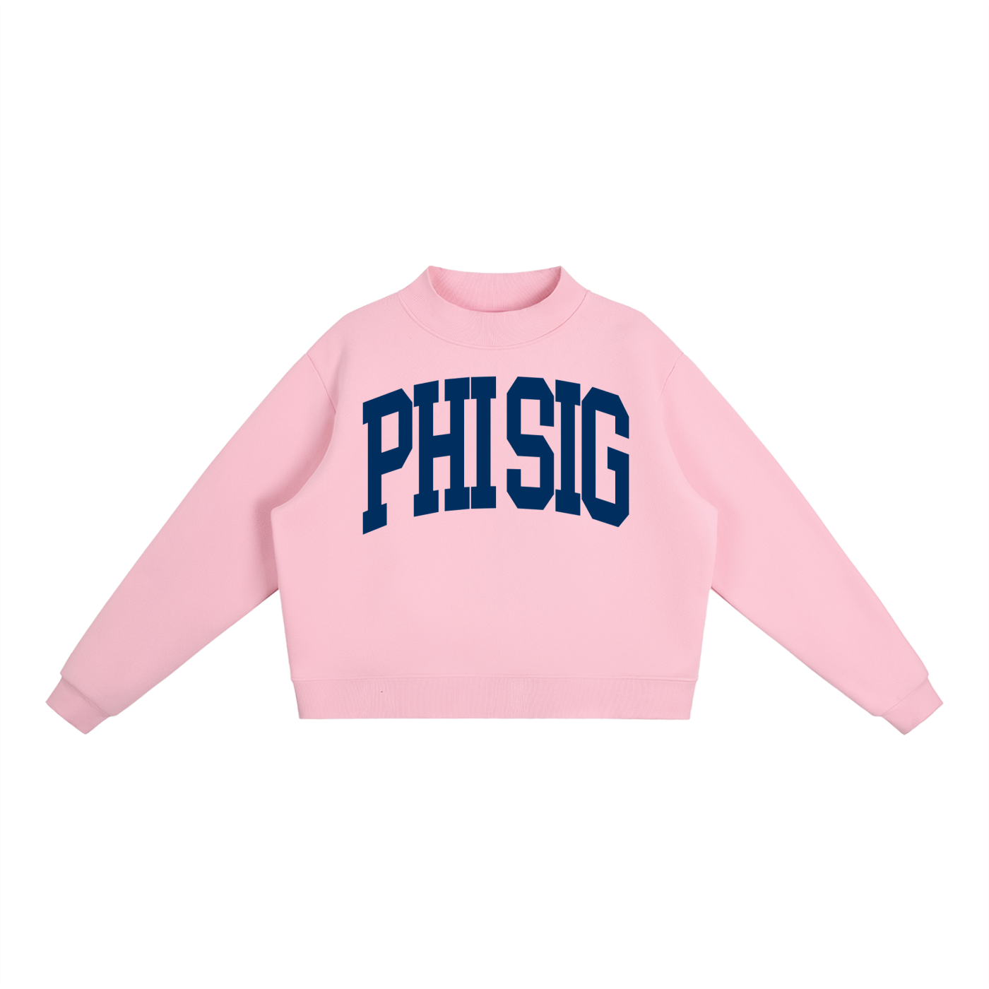 Phi Sigma Sigma Big Mock Neck Sweatshirt - Ivy Society