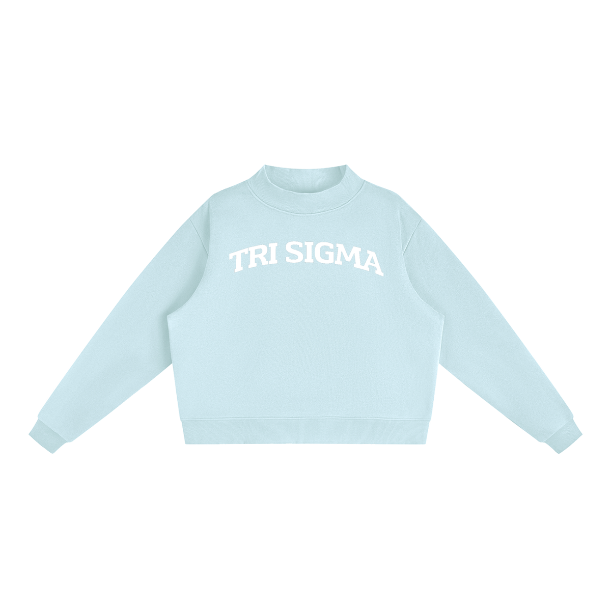 Tri Sigma Mock Neck Sweatshirt