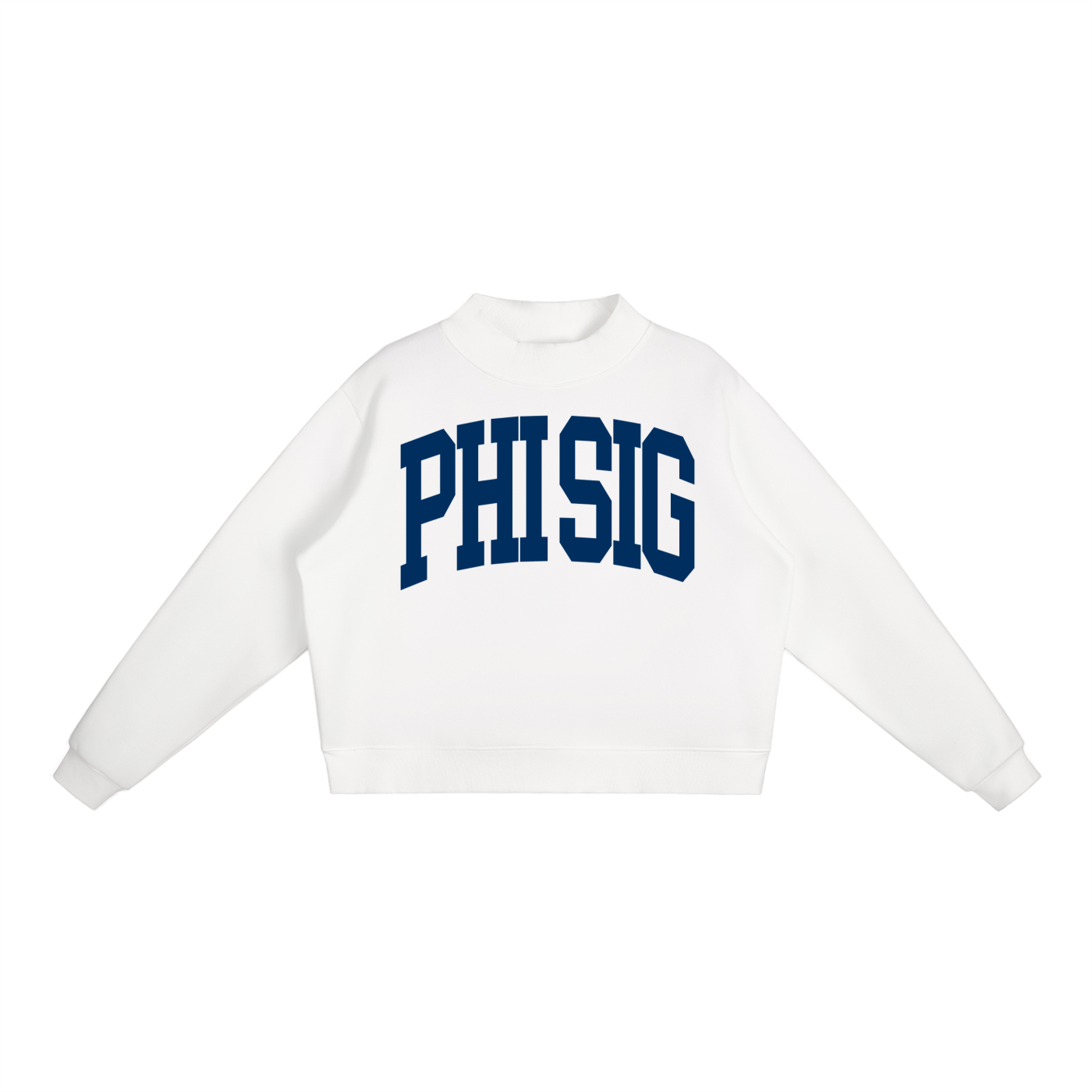 Phi Sigma Sigma Big Mock Neck Sweatshirt - Ivy Society