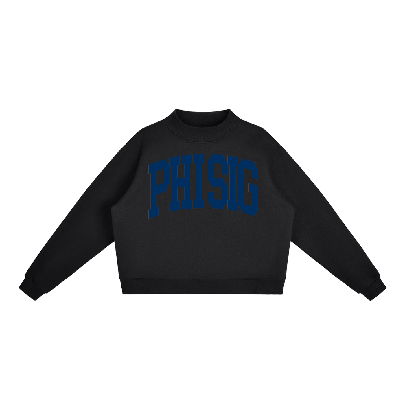 Phi Sigma Sigma Big Mock Neck Sweatshirt - Ivy Society